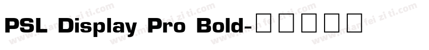 PSL Display Pro Bold字体转换